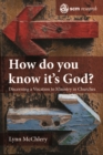 Image for How Do You Know It&#39;s God?: Discerning a Vocation to Ministry in Churches