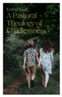 Image for A pastoral theology of childlessness