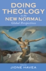 Image for Doing Theology in the New Normal: Global Perspectives