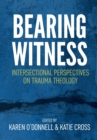 Image for Bearing Witness: Intersectional Perspectives on Trauma Theology