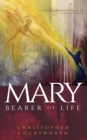 Image for Mary, Bearer of Life