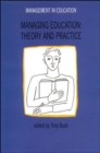 Image for Managing Education : Theory and Practice