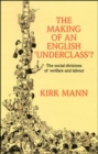 Image for Making of an English Underclass? : Social Divisions of Welfare and Labour