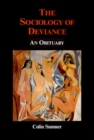 Image for The sociology of deviance  : an obituary