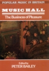 Image for Music Hall: the Business of Pleasure