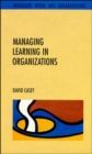 Image for Managing Learning in Organizations