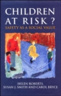 Image for Children at Risk? : Safety as a Social Value