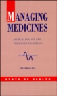 Image for Managing medicines  : public policy and therapeutic drugs