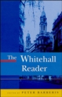 Image for The Whitehall reader  : the UK&#39;s administrative machine in action