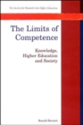 Image for Limits of Competence : Knowledge, Higher Education and Society