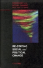 Image for Re-stating Social and Political Change