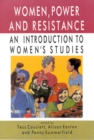 Image for Women, power and resistance  : an introduction to women&#39;s studies