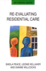 Image for Re-evaluating residential care