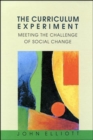 Image for The curriculum experiment  : meeting the challenge of social change