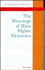 Image for The Meanings Of Mass Higher Education