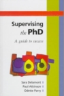 Image for Supervising the PhD  : a guide to success