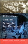 Image for Education and the struggle for democracy  : the politics of educational ideas