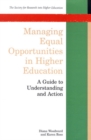 Image for Managing equal opportunities in higher education  : a guide to understanding and action