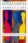 Image for Understanding family care  : a multidimensional model of caring and coping