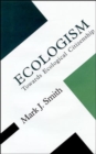 Image for Ecologism  : towards ecological citizenship