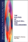 Image for The politics of sickle cell and thalassaemia