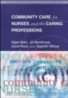 Image for Community Care For Nurses And The Caring Professions