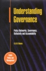 Image for Understanding governance  : policy networks, governance, reflexivity and accountability