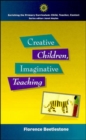 Image for Creative Children, Imaginative Teaching