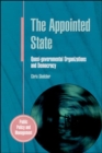 Image for The appointed state  : quasi-governmental organizations and democracy