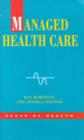Image for Managed Healthcare : US Evidence and Lessons for the NHS