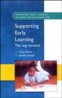 Image for Supporting early learning  : the way forward