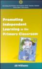 Image for Promoting Independent Learning in the Primary Classroom
