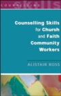 Image for Counselling Skills for Church and Faith Community Workers