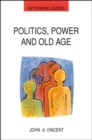 Image for Politics, Power and Old Age
