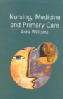 Image for Nursing, medicine and primary care