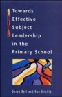 Image for Towards Effective Subject Leadership in the Primary School