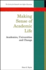 Image for Making sense of academic life  : academics, universities and change