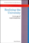 Image for Realizing the university  : in an age of supercomplexity