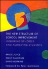 Image for The new structure of school improvement  : inquiring schools and achieving students