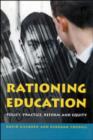 Image for Rationing education  : policy, practice, reform and equity