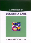Image for A handbook of dementia care