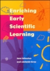 Image for ENRICHING EARLY SCIENTIFIC LEARNING