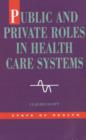 Image for Public and private roles in health care systems  : experiences from seven OECD countries