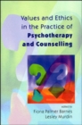 Image for Values and ethics in the practice of psychotherapy and counselling