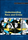 Image for Understanding Race and Crime