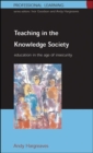 Image for Teaching in the knowledge society  : education in the age of insecurity