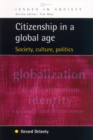 Image for Citizenship in a global age  : society, culture, politics