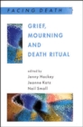 Image for Grief, Mourning And Death Ritual