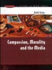 Image for COMPASSION, MORALITY &amp; THE MEDIA
