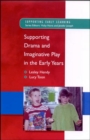 Image for Supporting Drama and Imaginative Play in the Early Years